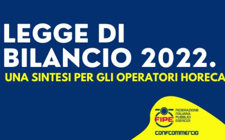 Legge di bilancio 2022. Una sintesi per gli operatori Horeca
