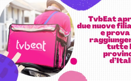 TvbEat apre due nuove filiali e prova a raggiungere tutte le province d’Italia
