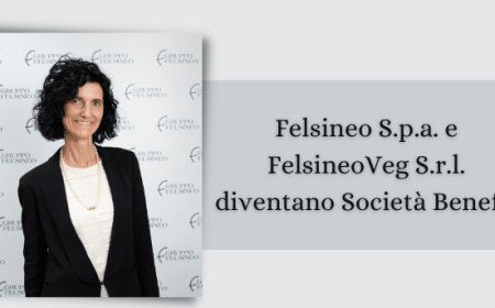 Felsineo S.p.a. e FelsineoVeg S.r.l. diventano Società Benefit