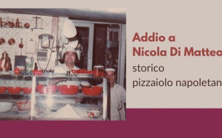 Addio a Nicola Di Matteo, storico pizzaiolo napoletano