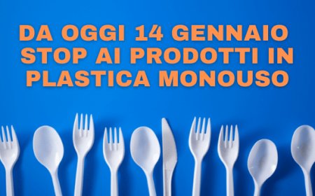 Da oggi 14 gennaio stop ai prodotti in plastica monouso