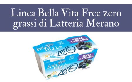 Linea Bella Vita Free zero grassi di Latteria Merano