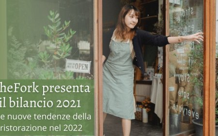 TheFork presenta il bilancio 2021 e le nuove tendenze della ristorazione nel 2022
