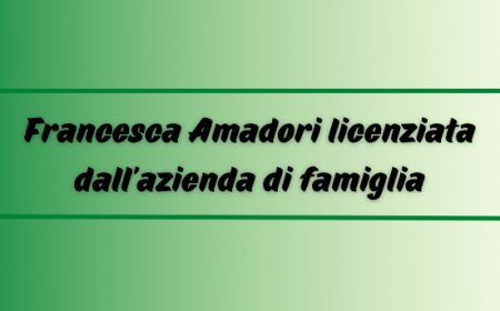 Francesca Amadori licenziata dall'azienda di famiglia