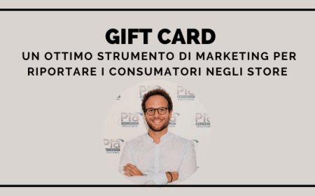Gift Card: un ottimo strumento di marketing per riportare i consumatori negli store