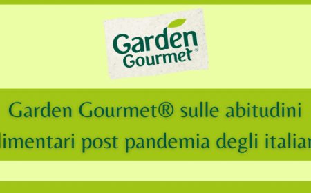 Garden Gourmet® sulle abitudini alimentari post pandemia degli italiani