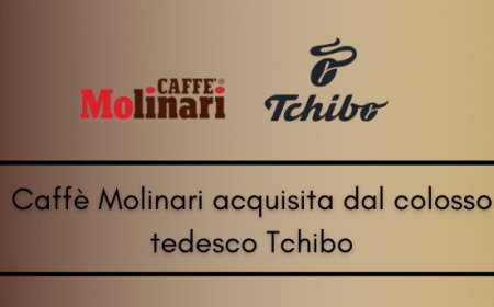 Caffè Molinari acquisita dal colosso tedesco Tchibo