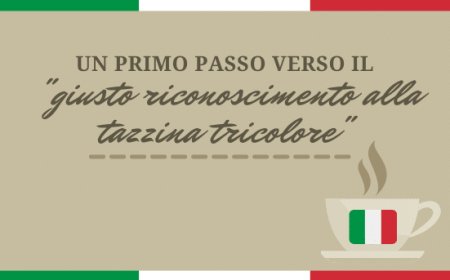 Un primo passo verso il "giusto riconoscimento alla tazzina tricolore"