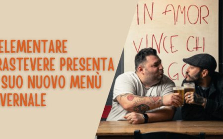 L'Elementare Trastevere presenta il suo nuovo menù invernale