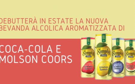 Debutterà in estate la nuova bevanda alcolica aromatizzata di Coca-Cola e Molson Coors