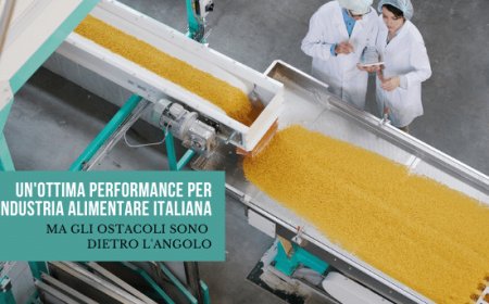 Un'ottima performance per l'industria alimentare italiana, ma gli ostacoli sono dietro l'angolo