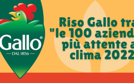Riso Gallo tra "le 100 aziende più attente al clima 2022"