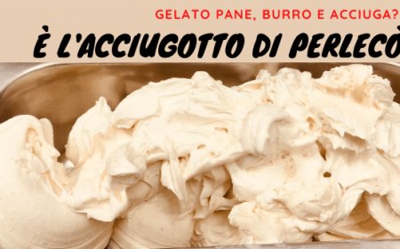 Gelato pane, burro e acciuga? È l'Acciugotto di Perlecò