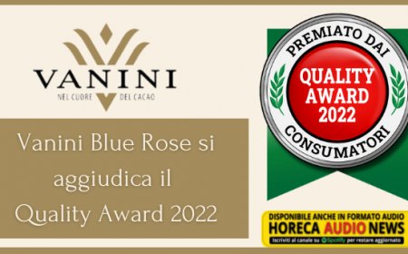 Vanini Blue Rose si aggiudica il Quality Award 2022