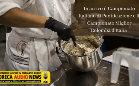 In arrivo il Campionato Italiano di Panificazione e il Campionato Miglior Colomba d’Italia 