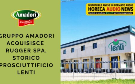 Gruppo Amadori acquisisce Rugger Spa, storico prosciuttificio Lenti