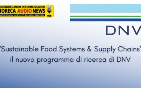 "Sustainable Food Systems & Supply Chains", il nuovo programma di ricerca di DNV