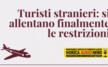 Turisti stranieri: si allentano finalmente le restrizioni