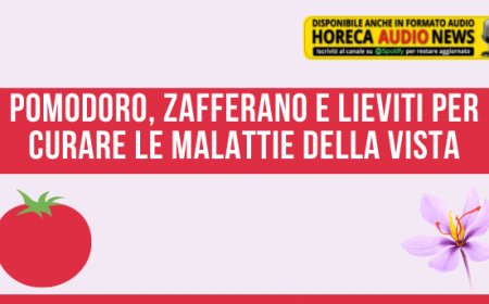 Pomodoro, zafferano e lieviti per curare le malattie della vista