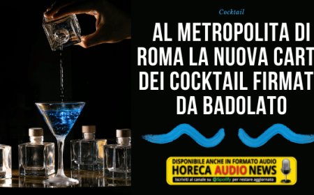 Al Metropolita di Roma la nuova carta dei cocktail firmata da Badolato