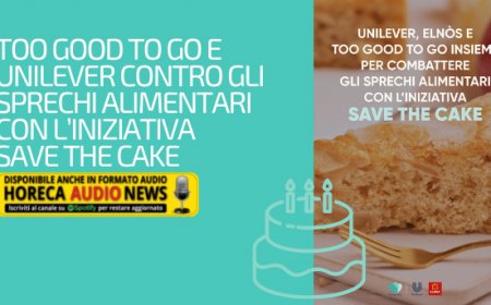 Too Good To Go e Unilever contro gli sprechi alimentari con l’iniziativa Save the Cake