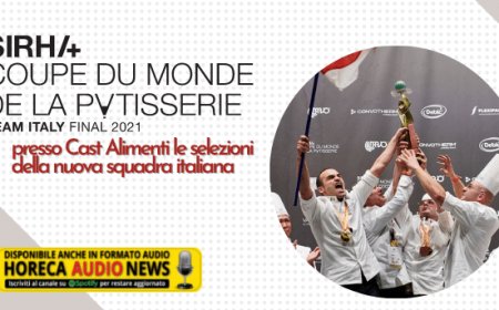Coupe du Monde de la Pâtisserie: presso Cast Alimenti le selezioni della nuova squadra italiana