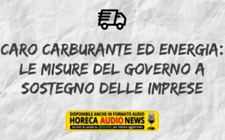 Caro carburante ed energia: le misure del governo a sostegno delle imprese