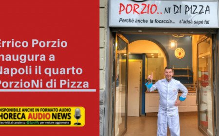 Errico Porzio inaugura a Napoli il quarto PorzioNi di Pizza