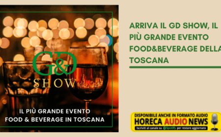 Arriva il GD Show, il più grande evento Food&Beverage della Toscana