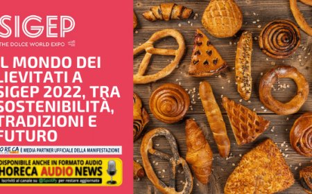 Il mondo dei lievitati a Sigep 2022, tra sostenibilità, tradizioni e futuro