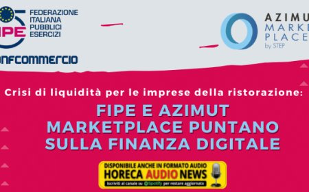 Crisi di liquidità per le imprese della ristorazione: Fipe e Azimut Marketplace puntano sulla finanza digitale