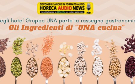 Negli hotel Gruppo UNA parte la rassegna gastronomica Gli Ingredienti di “UNA cucina”