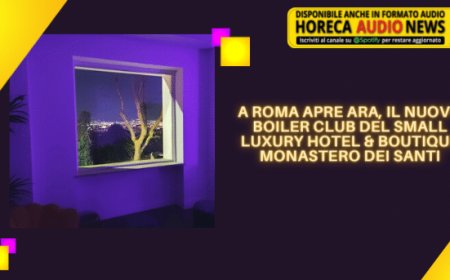 A Roma apre ARA, il nuovo Boiler Club del Small Luxury Hotel & Boutique Monastero dei Santi