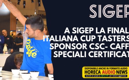 A Sigep la finale italiana Cup Tasters, sponsor CSC- Caffè Speciali Certificati