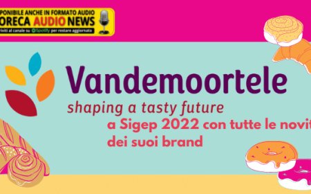 Vandemoortele a Sigep 2022 con tutte le novità dei suoi brand
