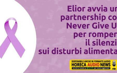 Elior avvia una partnership con Never Give Up per rompere il silenzio sui disturbi alimentari