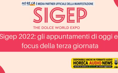 Sigep 2022: gli appuntamenti di oggi e i focus della terza giornata