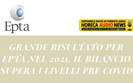 Grande risultato per Epta nel 2021, il bilancio supera i livelli pre Covid