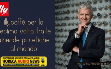 illycaffè per la decima volta tra le aziende più etiche al mondo