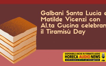 Galbani Santa Lucia e Matilde Vicenzi con Al.ta Cucina celebrano il Tiramisù Day