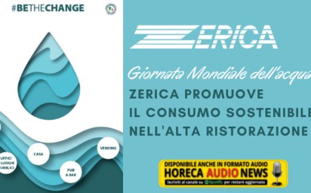 Giornata Mondiale dell'acqua: Zerica promuove il consumo sostenibile nell'alta ristorazione