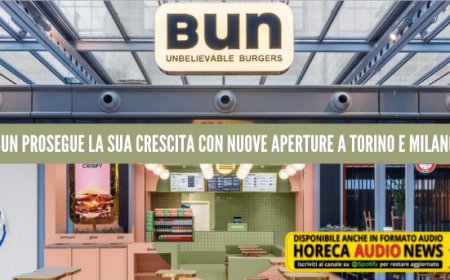 Bun prosegue la sua crescita con nuove aperture a Torino e Milano