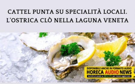 Cattel punta su specialità locali. L'Ostrica Clò nella laguna veneta