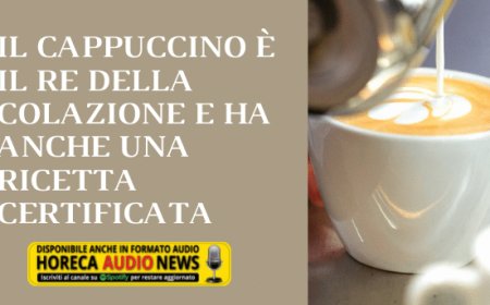 Il cappuccino è il re della colazione e ha anche una ricetta certificata