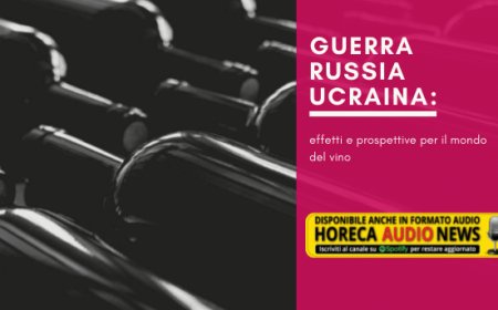 Guerra Russia Ucraina: effetti e prospettive per il mondo del vino