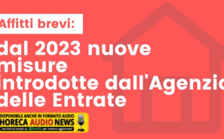 Affitti brevi: dal 2023 nuove misure introdotte dall'Agenzia delle Entrate
