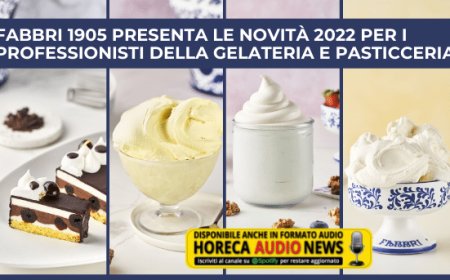 Fabbri 1905 presenta le novità 2022 per i professionisti della Gelateria e Pasticceria