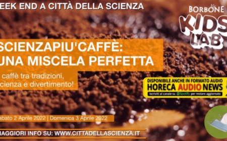 Weekend di scoperte a Città della Scienza con i Borbone Kids Lab