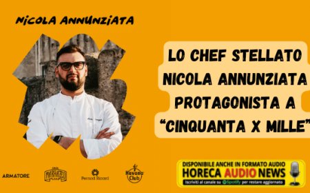 Lo chef stellato Nicola Annunziata protagonista a “Cinquanta x Mille”