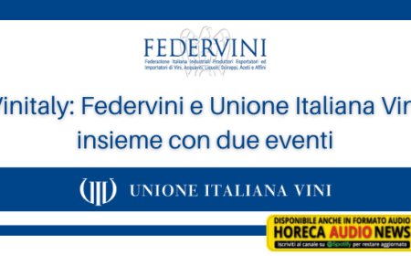 Vinitaly: Federvini e Unione Italiana Vini insieme con due eventi
